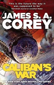 Cover of Caliban’s War (The Expanse, #2) by James S.A. Corey