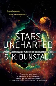Cover of Stars Uncharted by S. K. Dunstall