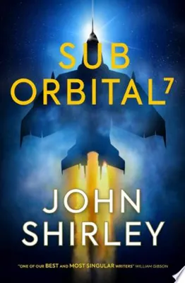 Cover of Suborbital 7 by John Shirley