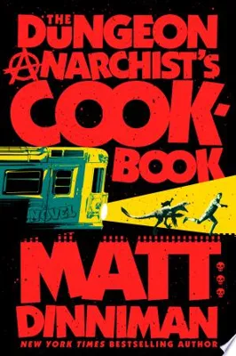 Cover of The Dungeon Anarchist’s Cookbook by Matt Dinniman
