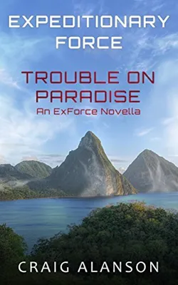 Cover of Trouble on Paradise (Expeditionary Force, #3.5) by Craig Alanson